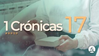 1 Crónicas 17 | Reavivados Por Su Palabra | #RPSP