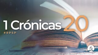 1 Crónicas 20 | Reavivados Por Su Palabra | #RPSP