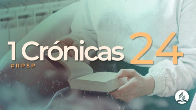 1 Crónicas 24 | Reavivados Por Su Palabra | #RPSP