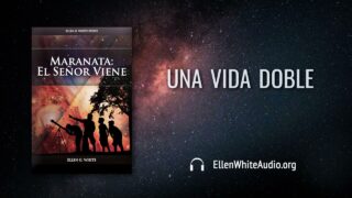 27 de abril | Devocional: Maranata: El Señor viene | Una vida doble