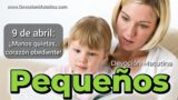 9 de abril del 2026 | Devoción Matutina para Niños Pequeños 2026 | ¡Manos quietas, corazón obediente!