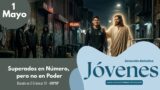 1 de mayo del 2026 | Devoción Matutina para Jóvenes 2026 | Superados en Número, pero no en Poder