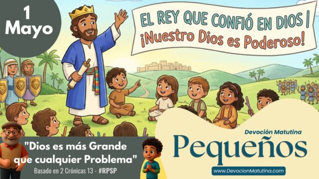 1 de mayo del 2026 | Devoción Matutina para Niños Pequeños 2026 | «Dios es más Grande que cualquier Problema»