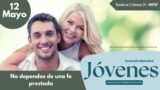 12 de mayo del 2026 | Devoción Matutina para Jóvenes 2026 | No dependas de una fe prestada