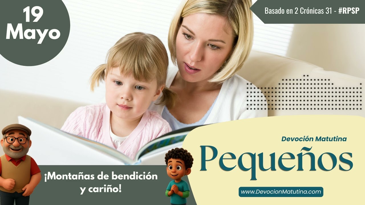 19 de mayo del 2026 | Devoción Matutina para Niños Pequeños 2026 | ¡Montañas de bendición y cariño!