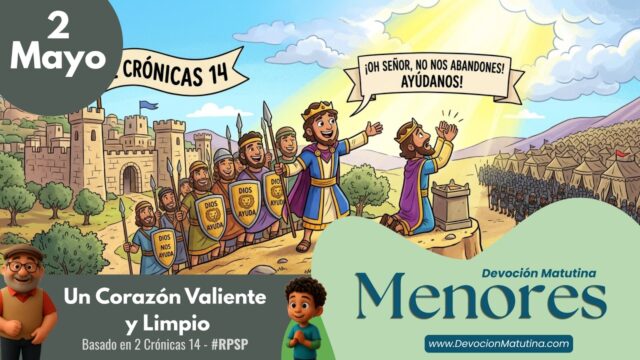 2 de mayo del 2026 | Devoción Matutina para Menores 2026 | Un Corazón Valiente y Limpio