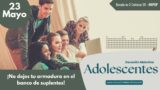 23 de mayo del 2026 | Devoción Matutina para Adolescentes 2026 | ¡No dejes tu armadura en el banco de suplentes!