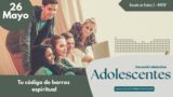 26 de mayo del 2026 | Devoción Matutina para Adolescentes 2026 |Tu código de barras espiritual