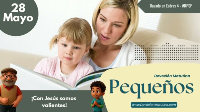 28 de mayo del 2026 | Devoción Matutina para Niños Pequeños 2026 | ¡Con Jesús somos valientes!