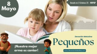 8 de mayo del 2026 | Devoción Matutina para Niños Pequeños 2026 | ¡Nuestra mejor arma es cantar!