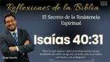 ISAÍAS 40:31: El Secreto de la Resistencia Espiritual | Hugo Lamela