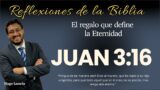 JUAN 3:16: El regalo que define la Eternidad | Hugo Lamela
