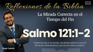 SALMOS 121:1-2: El Intercambio Diario en el Altar de la Gracia | Hugo Lamela
