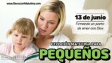 13 de junio del 2026 | Devoción Matutina para Niños Pequeños 2026 | Firmando un pacto de amor con Dios