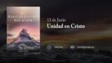 13 de junio | Devocional: Nuestra Elevada Vocación | Unidad en Cristo
