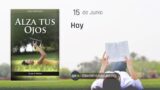 15 de junio | Devocional: Alza Tus Ojos | Hoy