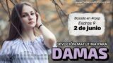 2 de junio del 2026 | Devoción Matutina para Damas 2026 | De Rodillas ante la Brecha que nos Separa