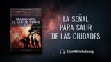 21 de junio | Devocional: Maranata: El Señor Viene | La señal para salir de las ciudades