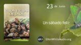 23 de junio | Devocional: Maranata: Hijos e Hijas de Dios | Un sábado feliz