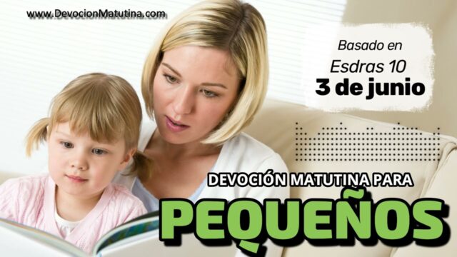 3 de junio del 2026 | Devoción Matutina para Niños Pequeños 2026 | ¡Promesas que alegran a Dios!