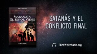 3 de junio | Devocional: Maranata El Señor Viene |  Satanás y el conflicto final