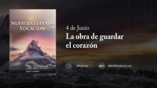 4 de junio | Devocional: Nuestra Elevada Vocación | Luz brillante del cielo