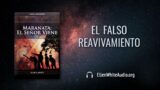 9 de junio | Devocional: Maranata: El Señor Viene | El falso reavivamiento