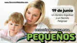 19 de junio del 2026 | Devoción Matutina para Niños Pequeños 2026 | Un Hombre Orgulloso y un Decreto Peligroso