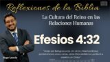EFESIOS 4:32: La Cultura del Reino en las Relaciones Humanas | Hugo Lamela