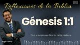 GÉNESIS 1: 1: En el principio creó Dios los cielos y la tierra | Hugo Lamela