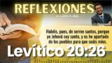 Levítico 20:26 | REFLEXIONES DE LA BIBLIA | Hugo Lamela