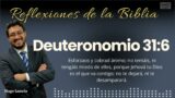 Reflexiones de la Biblia | Deuteronomio 31:6: Esforzaos y cobrad ánimo… | Hugo Lamela