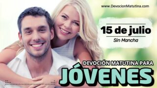 15 de julio del 2026 | Devoción Matutina para Jóvenes 2026 | Sin Mancha