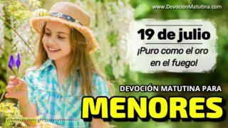 19 de julio del 2026 | Devoción Matutina para Menores 2026 | ¡Puro como el oro en el fuego!
