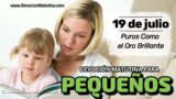 19 de julio del 2026 | Devoción Matutina para Niños Pequeños 2026 | Puros Como el Oro Brillante
