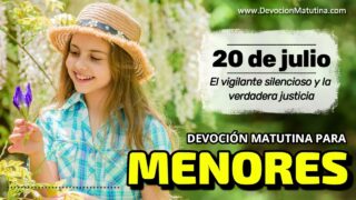 20 de julio del 2026 | Devoción Matutina para Menores 2026 | El vigilante silencioso y la verdadera justicia