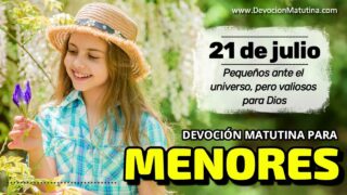 21 de julio del 2026 | Devoción Matutina para Menores 2026 | Pequeños ante el universo, pero valiosos para Dios