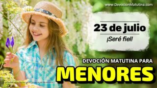 23 de julio del 2026 | Devoción Matutina para Menores 2026 | ¡Seré fiel!