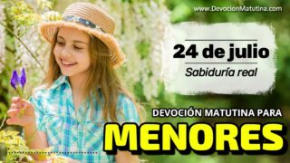 24 de julio del 2026 | Devoción Matutina para Menores 2026 | Sabiduría real