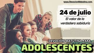 24 de julio del 2026 | Devoción Matutina para Adolescentes 2026 | El valor de la verdadera sabiduría