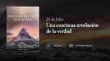 24 de julio | Devocional: Nuestra Elevada Vocación | Una continua revelación de la verdad