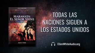 25 de julio | Devocional: Maranata: El Señor Viene | Todas las naciones siguen a los Estados Unidos