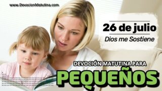 26 de julio del 2026 | Devoción Matutina para Niños Pequeños 2026 | Dios me Sostiene