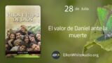 28 de julio | Devocional: Hijos e Hijas de Dios | El valor de Daniel ante la muerte 