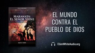 28 de julio | Devocional: Maranata: El Señor Viene | El mundo contra el pueblo de Dios