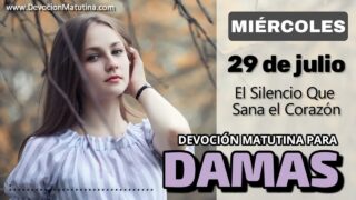 29 de julio del 2026 | Devoción Matutina para Damas 2026 | El Silencio Que Sana el Corazón