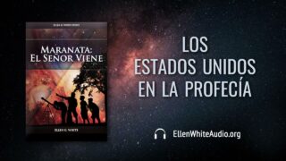 4 de julio | Devocional: Maranata: El Señor Viene | Los Estados Unidos en la profecía