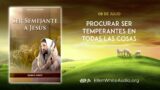 8 de julio | Devocional: Ser Semejante a Jesús | Procurar ser temperantes en todas las cosas