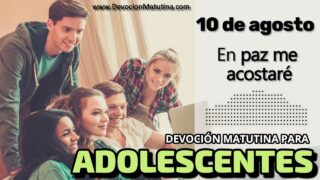 10 de agosto del 2026 | Devoción Matutina para Adolescentes 2026 | En paz me acostaré