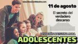 11 de agosto del 2026 | Devoción Matutina para Adolescentes 2026 | El secreto del verdadero descanso